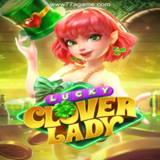 Discover the Excitement of LuckyCloverLady: Your Gateway to Thrills at 77A.game
